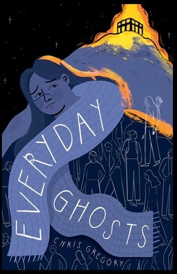 Everyday Ghosts by Gregory, Chris