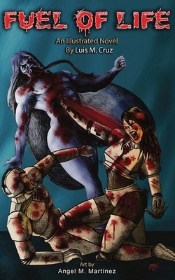 Fuel of Life by Cruz, Luis M.