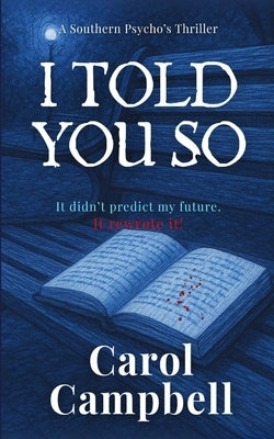 I Told You So by Campbell, Carol A.