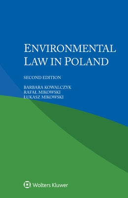Environmental law in Poland by Kowalczyk, Barbara