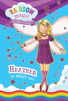 Rainbow Fairies Book #7: Heather the Violet Fairy by Meadows, Daisy