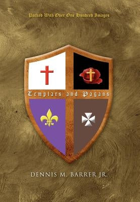 Templars and Pagans by Barrer, Dennis M., Jr.