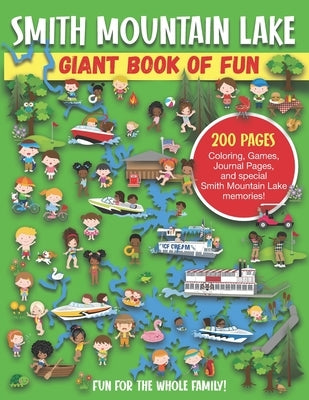Smith Mountain Lake Giant Book of Fun: Coloring, Games, Journal Pages, and special Smith Mountain Lake Memories! by Press, Bass And Pike
