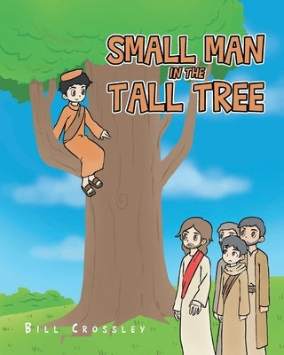 Small Man in the Tall Tree by Crossley, Bill
