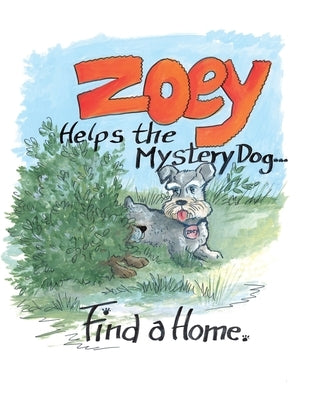 Zoey Helps The Mystery Dog Find A Home by Hallstrand, Sarah