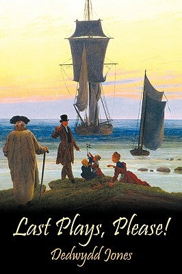 Last Plays, Please! by Jones, Dedwydd