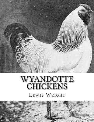 Wyandotte Chickens: From The Book of Poultry by Chambers, Jackson