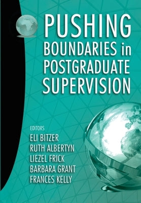 Pushing Boundaries in Postgraduate Supervision by Bitzer, Eli