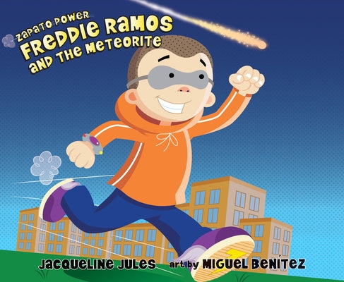 Freddie Ramos and the Meteorite, 11 by Jules, Jacqueline