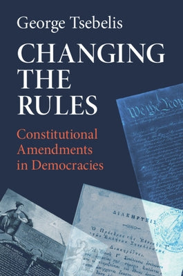 Changing the Rules by Tsebelis, George