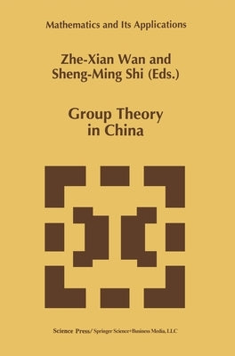 Group Theory in China by Wan, Zhe-Xian