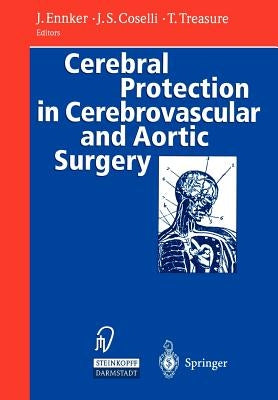 Cerebral Protection in Cerebrovascular and Aortic Surgery by Ennker, Jürgen