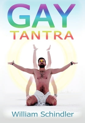 Gay Tantra 2nd edition hardcover by Schindler, William