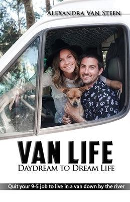 Van Life Book: Daydream to Dream Life by McCullough, Frankie