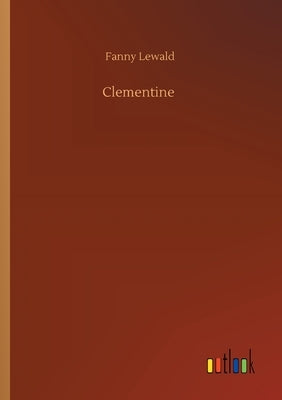 Clementine by Lewald, Fanny