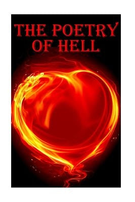 The Poetry Of Hell by Blake, William