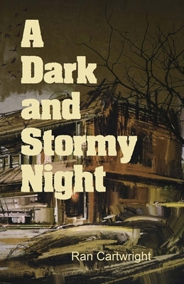 A Dark and Stormy Night by Cartwright, Ran