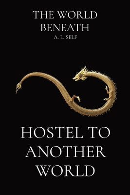 Hostel To Another World by Self, Antonia