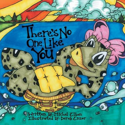 There's No One Like You: The Adventures of Madelyn the Terrapin by Elben, Michel