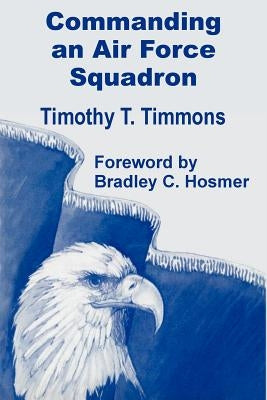 Commanding an Air Force Squadron by Timmons, Timothy T.