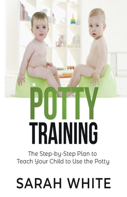Potty Training by White, Sarah