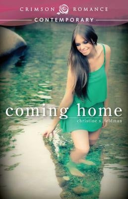 Coming Home by Feldman, Christine S.