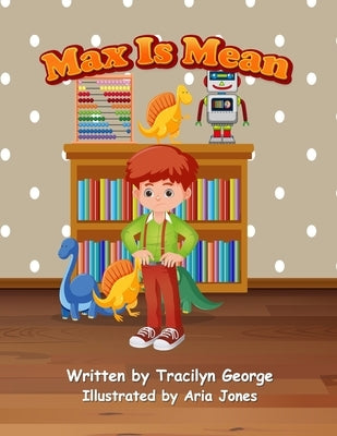 Max Is Mean by George, Tracilyn