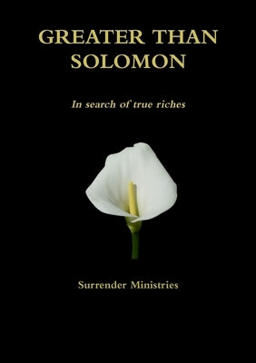 Greater Than Solomon by Ministries, Surrender