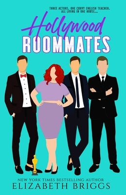 Hollywood Roommates: A Reverse Harem Romance by Briggs, Elizabeth