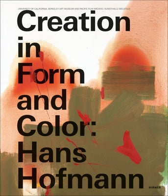 Hans Hofmann: Creation in Form and Color by Meschede, Friedrich