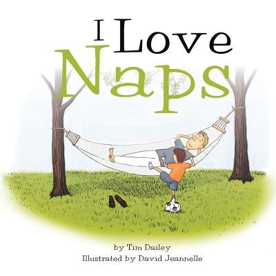 I Love Naps by Dailey, Tim