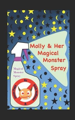 Molly & Her Magical Monster Spray by Papa, James