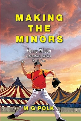 Making the Minors by Polk, Marcus G.