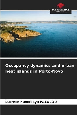 Occupancy dynamics and urban heat islands in Porto-Novo by Falolou, Lucrèce Funmilayo
