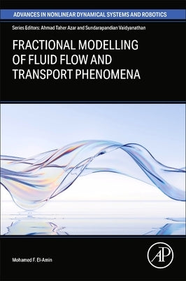 Fractional Modeling of Fluid Flow and Transport Phenomena by El-Amin, Mohamed F.