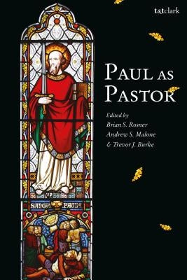 Paul as Pastor by Rosner, Brian S.