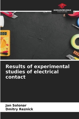 Results of experimental studies of electrical contact by Solonar, Jan