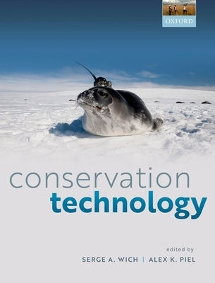 Conservation Technology by Wich, Serge A.