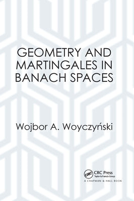 Geometry and Martingales in Banach Spaces by Woyczynski, Wojbor A.