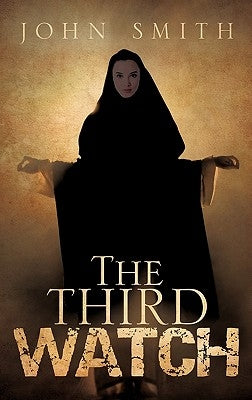 The Third Watch by Smith, John