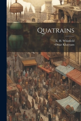 Quatrains by Khayyam, Omar