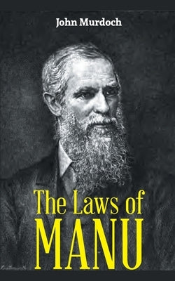 THE LAWS OF MANU or MANAVA DHARMASASTRA by Murdoch, John