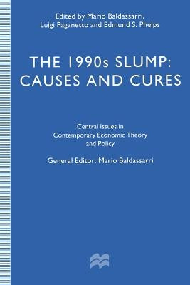 The 1990s Slump: Causes and Cures by Baldassarri, Mario