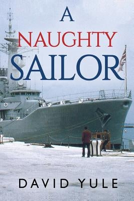 A Naughty Sailor by Yule, David