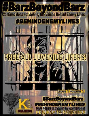 BARZ BEYOND BARZ - Voices from Behind Enemy Lines Vol.1 Issue 1: Confined does not Define; the Voices Behind Enemy Lines by Asafo, Queen Tahiyrah