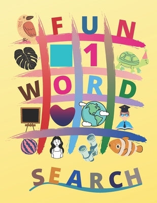 Fun Word Search: Word Search for Kids Ages 6-8: A Fun and Educational Word Search puzzels (8.5"x11") with Fun Themes by With Ramy, Fun Learning