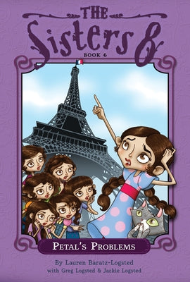 Petal's Problems, 6 by Baratz-Logsted, Lauren