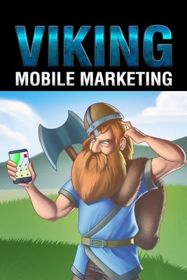 Mobile Marketing by Vincent, B.