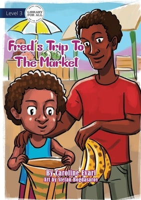 Fred's Trip To The Market by Evari, Caroline