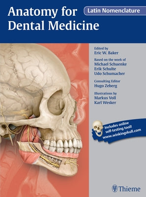 Anatomy for Dental Medicine, Latin Nomenclature by Baker, Eric W.